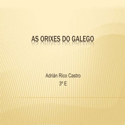 As orixes do galego presentacion