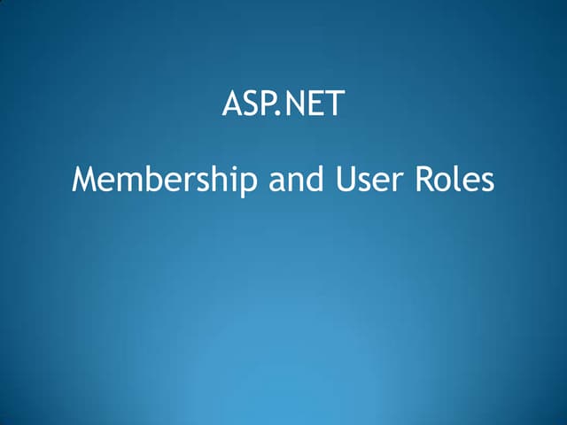 Asp.net membership anduserroles_ppt