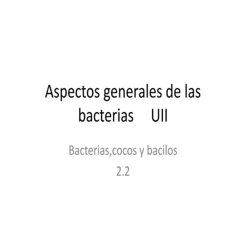 Bacterias, Cocos y Bacilos