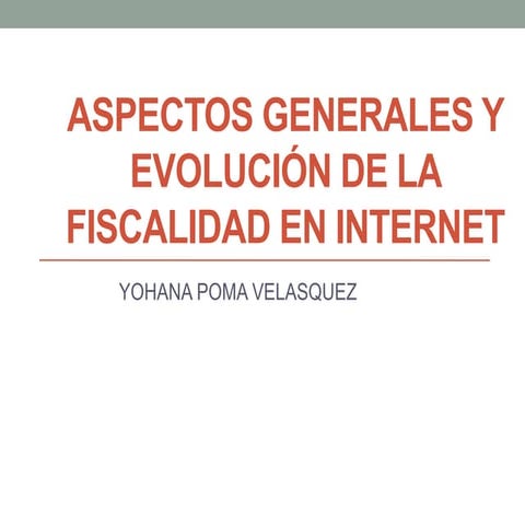 Aspectos generales y evolución de la fiscalidad en
