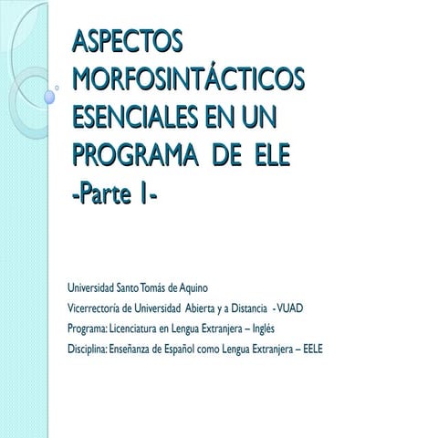 Aspectos Gramaticales Esenciales en un programa de ELE - Parte 1