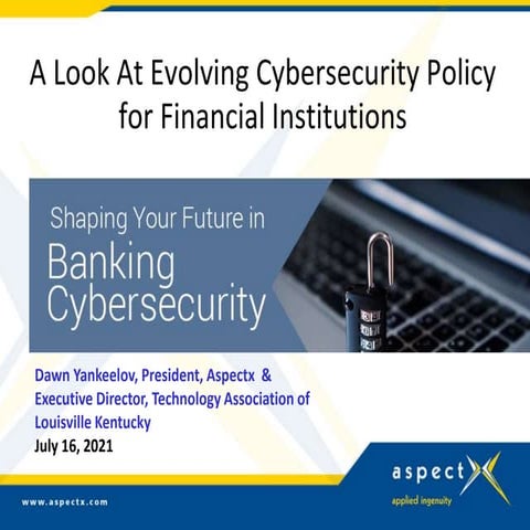 A Look At Evolving Cybersecurity Policy for Financial Institutions 2021