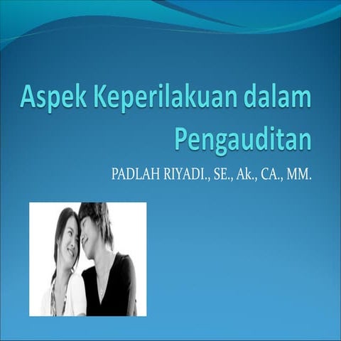 Aspek keperilakuan dalam pengauditan