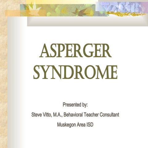 Aspergers Syndrome by Steve Vitto