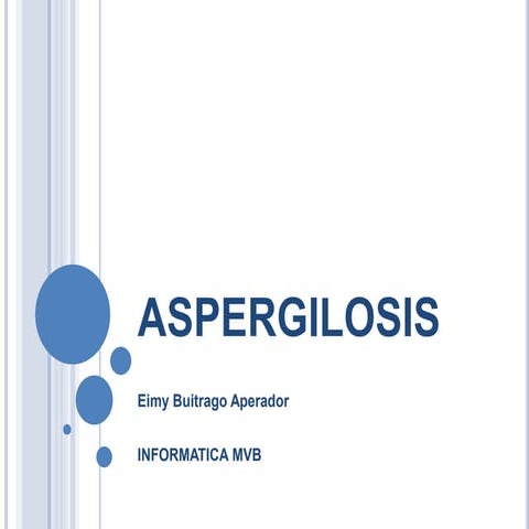 Aspergilosis mvb10 (eimy dayana buitrago aperador) (1) (1)