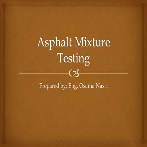Asphalt Mixture Testing | PPTX