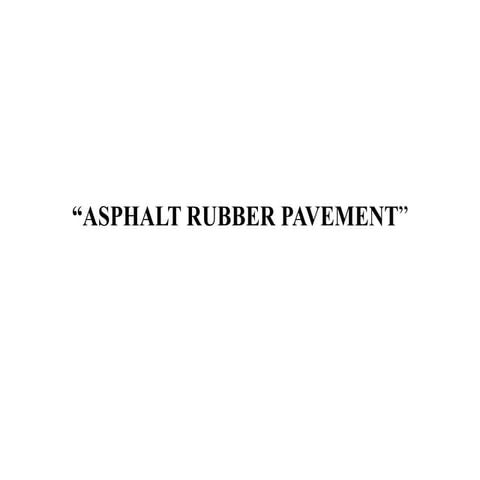 Asphalt rubber pavement