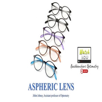 ASPHERIC LENSES by optom.jithin johney