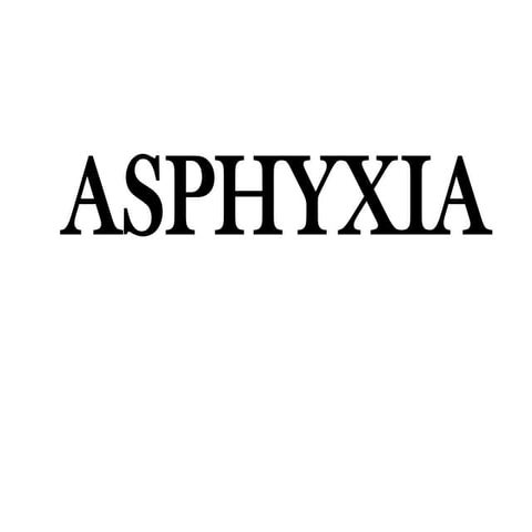 Asphyxial deaths | PPTX