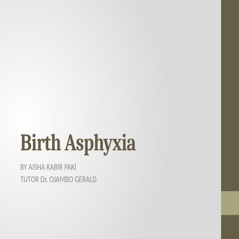 Asphyxia presentation aetiology, investigations management | PPTX