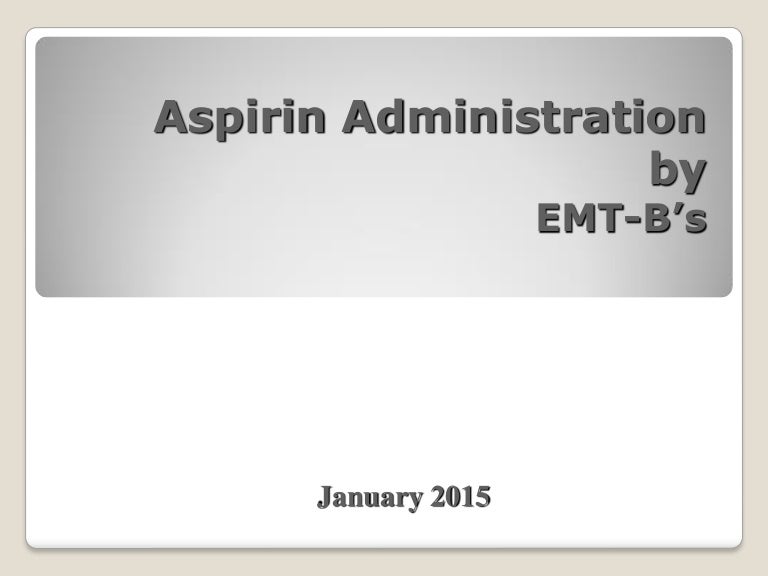 Aspirin administration for ems