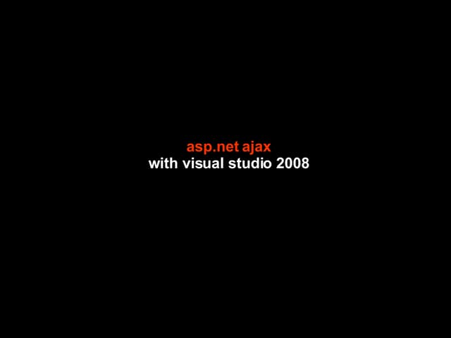 ASP.NET AJAX with Visual Studio 2008