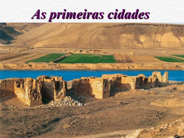 As primeiras cidades | PPT