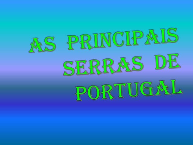 As principais serras de portugal