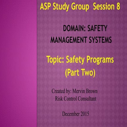 ASP Study Group_Safety Programs Part Two Revised dec 13 2015.pptx