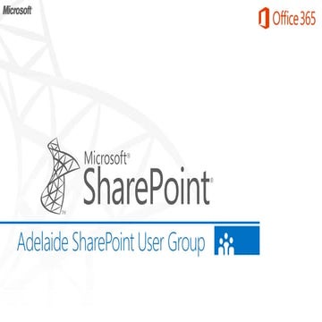 Adelaide SharePoint User Group February 2018 Meeting Slide Deck