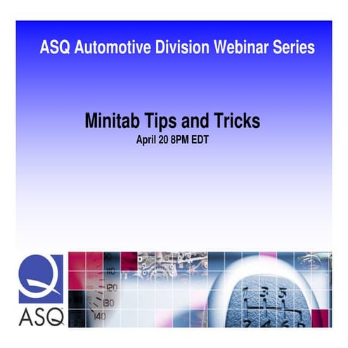 Asq Auto Minitab Tips And Tricks