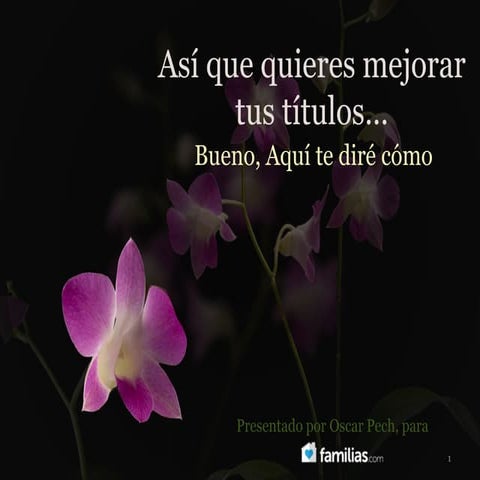 Así que quieres mejorar tus títulos