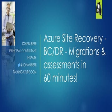 Azure Site Recovery - BC/DR - Migrations & assessments in 60 minutes! | PDF