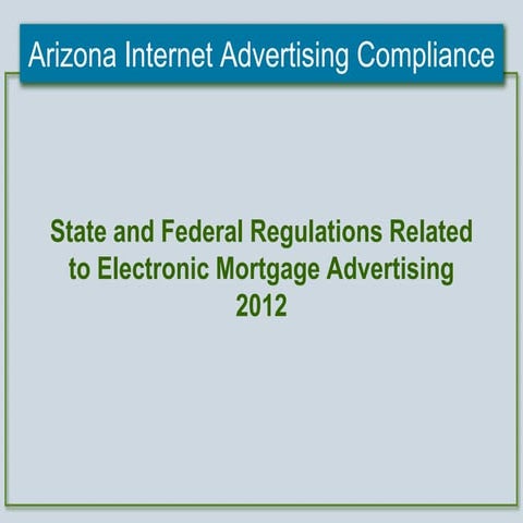 2012 Arizona Mortgage Lending Internet Advertising Compliance