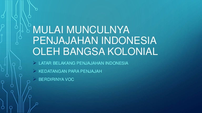 Masa Penjajahan Bangsa Kolonial Di Indonesia Masa Penjajahan Bangsa Kolonial Di Indonesia