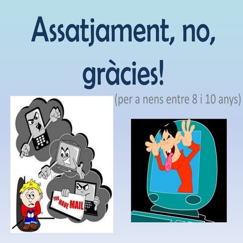 Assatjament, no, gràcies!