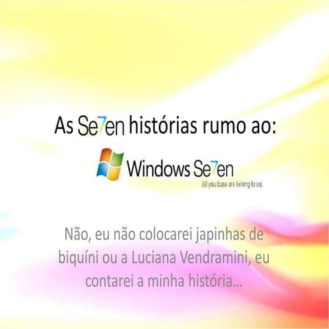 As Se7en histórias rumo ao Windows Se7en