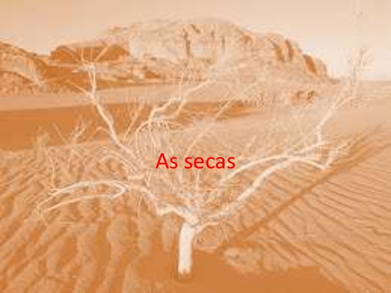 As secas