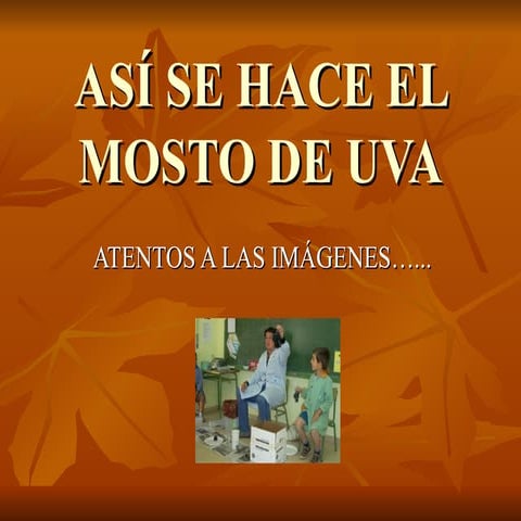 Así se hace el mosto de uva