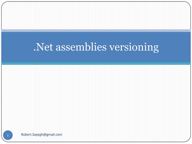 Assemblies versioning and signing