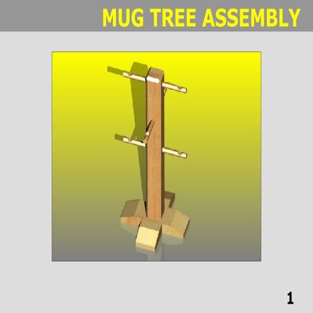 Assembling the MugTree (Using Inventor10)