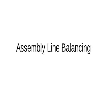 Assembly Line Balancing