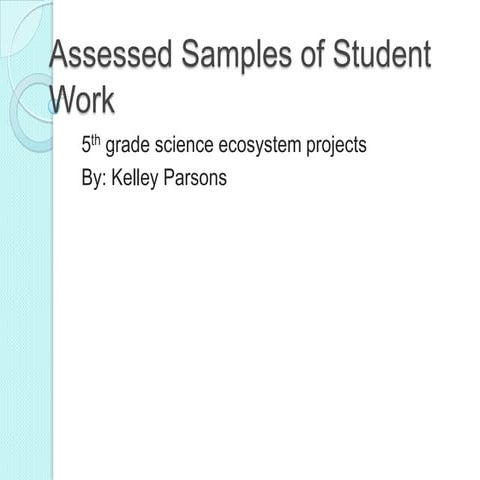 Assessed work samples  ecosystem project