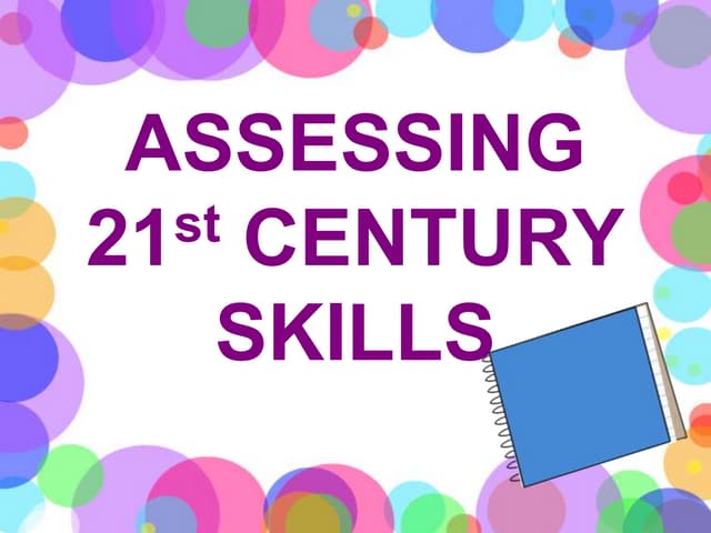 Assessing 21st century skills