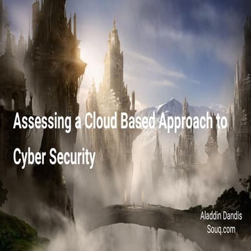 Assessing a cloud based approach to cyber security