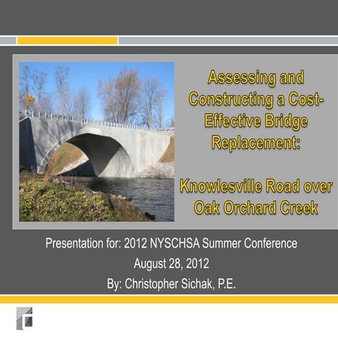 Assessing and constructing a cost effective bridge replacement christopher si...