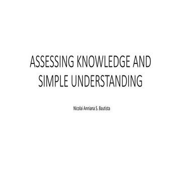 Assessing knowledge and simple understandObjectively Scored Assessments ...