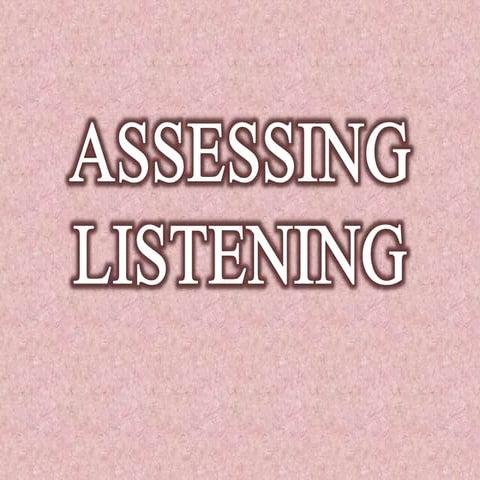 Assessing listening
