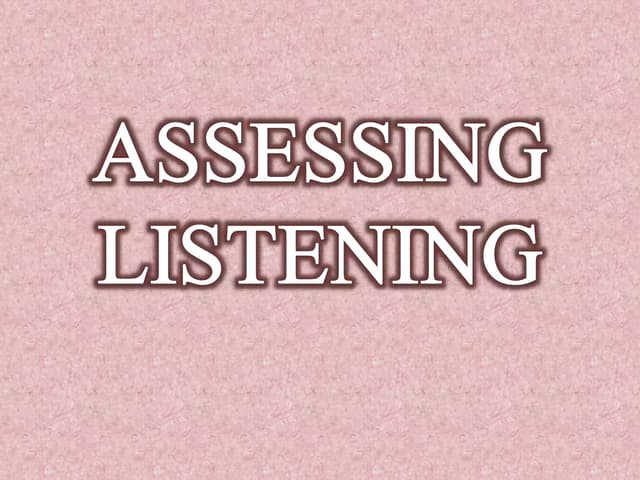 Chapter 6( assessing listening) | PPT