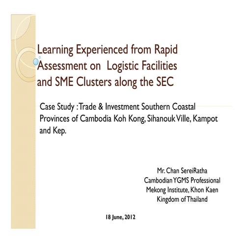 Assessing Logistic Facilities and SMEs Clusters Cambodia Coastal Area Case Study