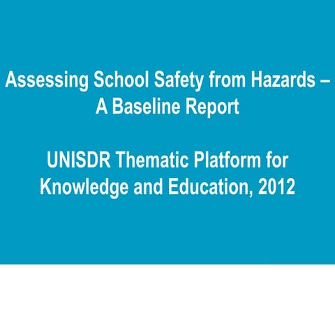 Assessing school safety from disasters- a baseline study (on video)