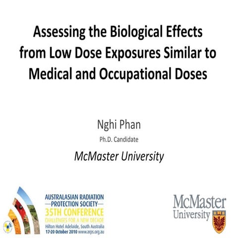 Assessing the biological effects form low dose exposures similar to medical a...