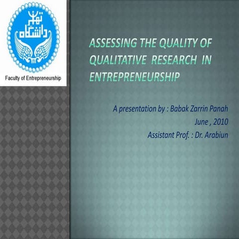 Assessing the quality of qualitative research in entrepreneurship