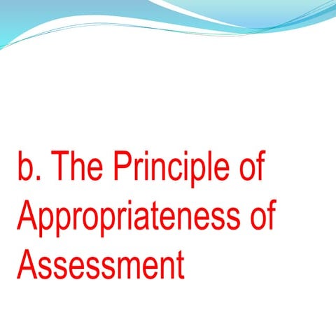 The Principle of Appropriateness of Assessment