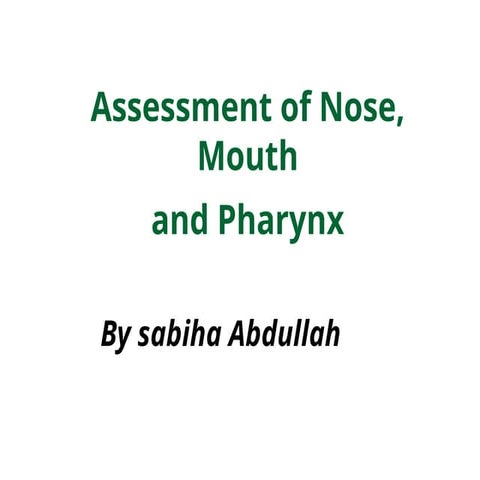 Assessment-of-Nose_-Mouth-and-Pharynx.pptx