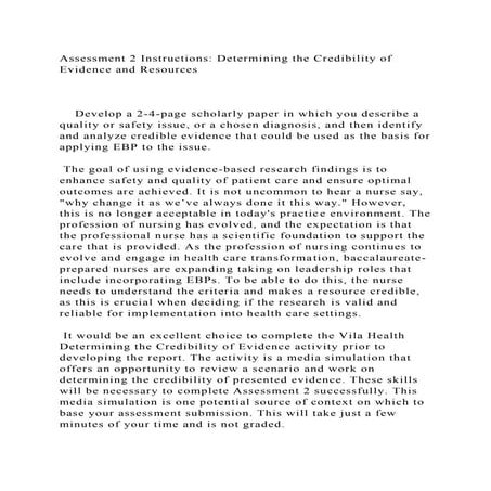 Assessment 2 Instructions Determining the Credibility of Evidence a.docx
