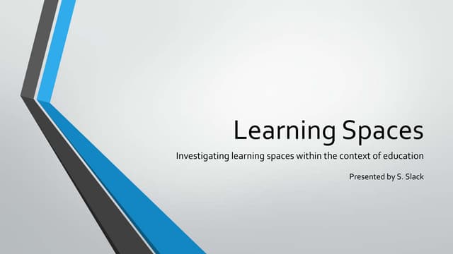 Learning Spaces
