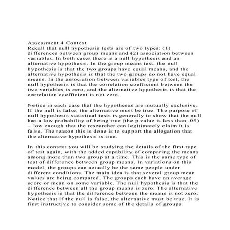 Assessment 4 ContextRecall that null hypothesis tests are of.docx