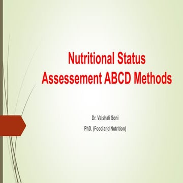 nutritional status assessment using Anthropometry, Biochemical, Clinical and ...