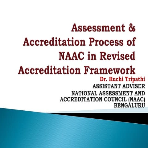 Assessment & Accreditation Process of NAAC in Revised Accreditation Framework...